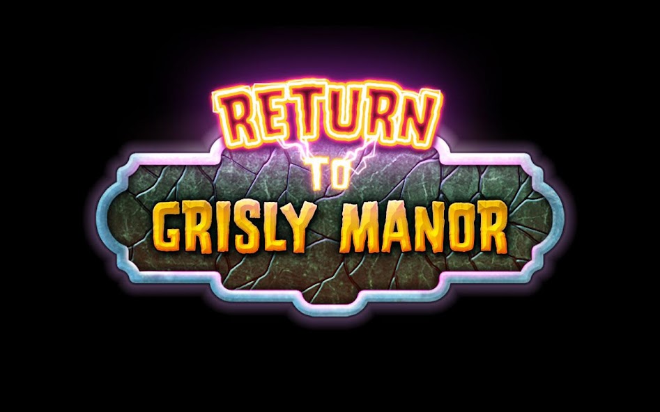 Return to Grisly Manor